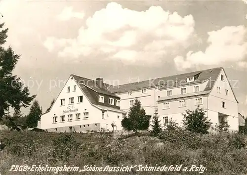 AK / Ansichtskarte Schmiedefeld_Rennsteig FDGB Erholungsheim Schoene Aussicht Schmiedefeld_Rennsteig