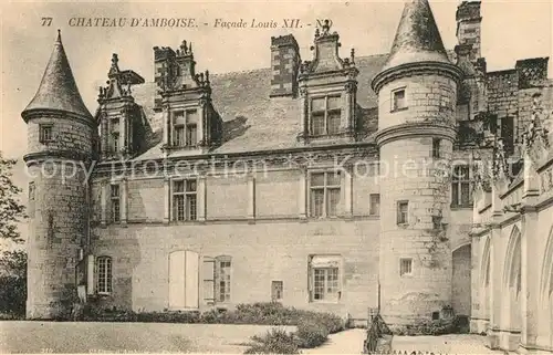 AK / Ansichtskarte Amboise Chateau Facade Louis XII Schloss Amboise