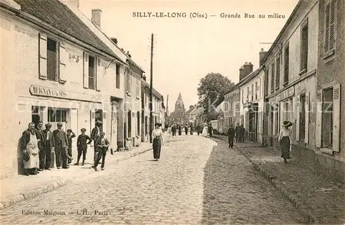 AK / Ansichtskarte Silly le Long Grande Rue au milieu Silly le Long