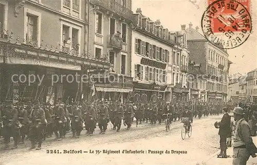 AK / Ansichtskarte Belfort_Alsace 35 Reglment d`Infanterie Passage du Drapeau Belfort Alsace