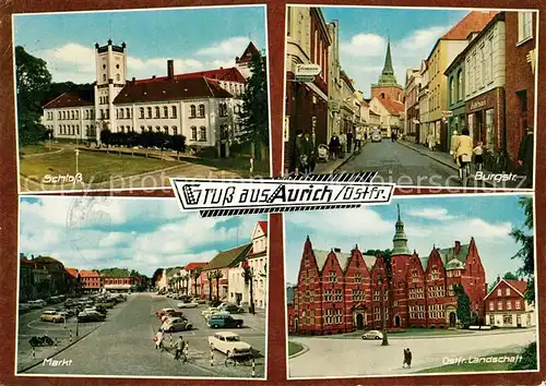 AK / Ansichtskarte Aurich_Ostfriesland Schloss Burgstr Markt Ostfr Landschaft Aurich_Ostfriesland