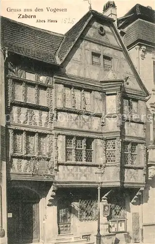 AK / Ansichtskarte Zabern_Saverne Altes Haus Zabern Saverne