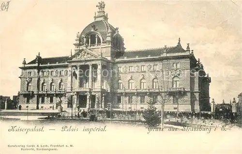 AK / Ansichtskarte Strassburg_Elsass Kaiserpalast Palais imperial Strassburg Elsass