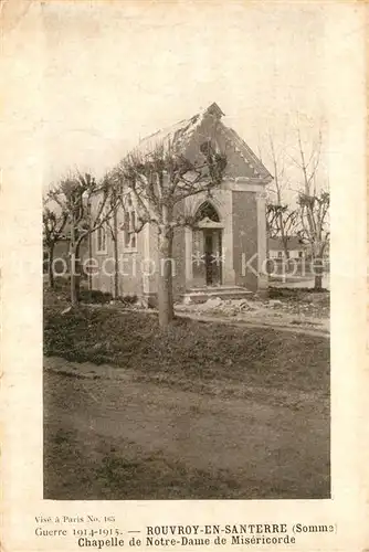 AK / Ansichtskarte Rouvroy en Santerre Guerre 1914 15 Chapelle de Notre Dame de Misericorde Rouvroy en Santerre