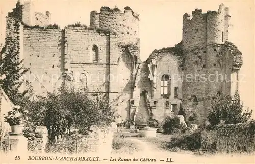 AK / Ansichtskarte Bourbon l_Archambault Ruines du Chateau Bourbon l Archambault