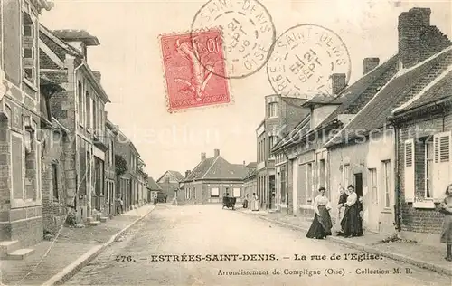 AK / Ansichtskarte Estrees Saint Denis La rue de l Eglise Estrees Saint Denis