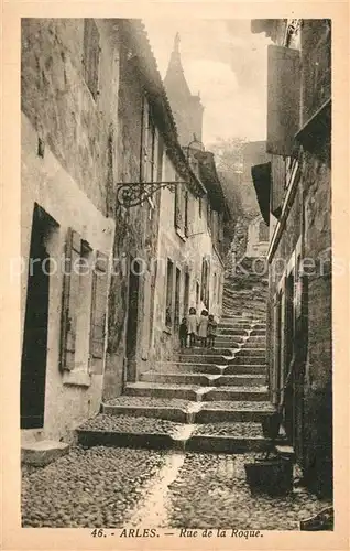 AK / Ansichtskarte Arles_Bouches du Rhone Rue de la Roque Arles_Bouches du Rhone