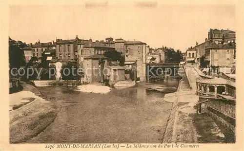 AK / Ansichtskarte Mont de Marsan La Midouze vue du Pont de Commerce Mont de Marsan