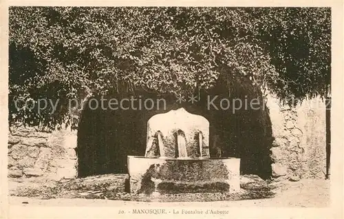 AK / Ansichtskarte Manosque La Fontaine d Aubeite Manosque