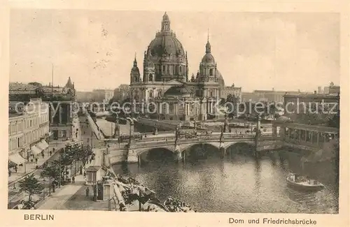 AK / Ansichtskarte Berlin Dom Friedrichsbruecke Museuminsel Berlin