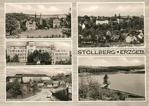 AK / Ansichtskarte Stollberg_Erzgebirge Teilansichten Bergbaukrankenhaus Polytechnische Oberschule Querenbachtalsperre Kreiskrankenhaus Stollberg Erzgebirge