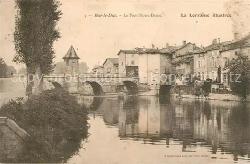 AK / Ansichtskarte Bar_le_Duc_Lothringen Pont Notre Dame  Bar_le_Duc_Lothringen