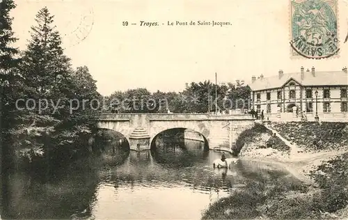 AK / Ansichtskarte Troyes_Aube Pont de Saint Jacques Troyes Aube