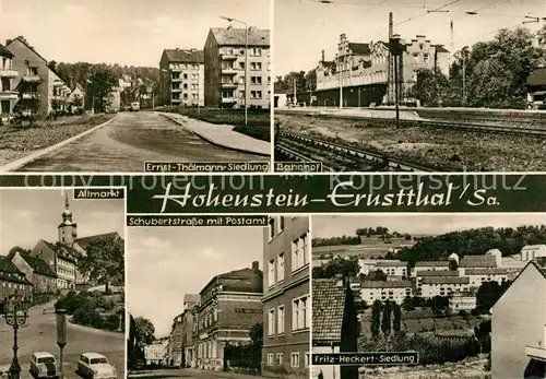 AK / Ansichtskarte Hohenstein Ernstthal Ernst Thaelmann Strasse Bahnhof Altmarkt Schubertstrasse Postamt Fritz Heckert Siedlung Hohenstein Ernstthal