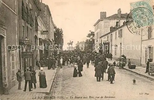 AK / Ansichtskarte La_Roche sur Yon La Bourse aux Bles rue de Bordeaux La_Roche sur Yon