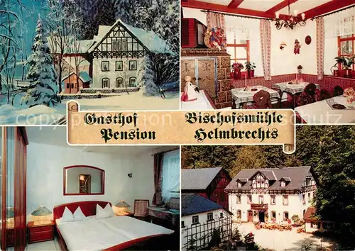 AK / Ansichtskarte Helmbrechts_Oberfranken Bischofsmuehle Gasthof Pension Terrasse Grillplatz Zimmer Helmbrechts Oberfranken