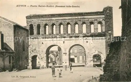 AK / Ansichtskarte Autun Porte Saint Andre Monument Gallo Romain Autun