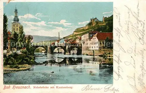 AK / Ansichtskarte Bad_Kreuznach Nahebruecke mit Kautzenberg Bad_Kreuznach