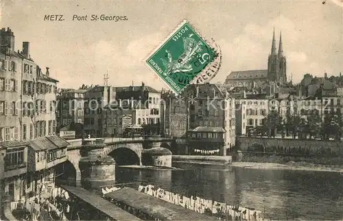 AK / Ansichtskarte Metz_Moselle Pont St Georges  Metz_Moselle