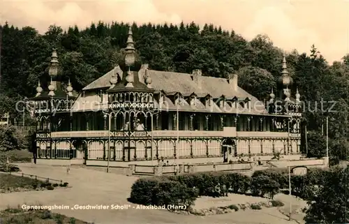 AK / Ansichtskarte Alexisbad_Harz Genesungsheim Geschwister Scholl Alexisbad_Harz