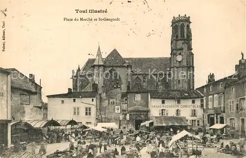 AK / Ansichtskarte Toul_Meurthe et Moselle_Lothringen Place du Marche et St Gengoult Toul_Meurthe et Moselle