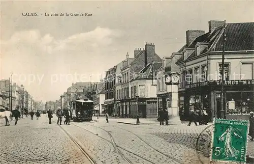 AK / Ansichtskarte Calais Le coin de la Grande Rue Calais