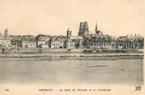 AK / Ansichtskarte Orleans_Loiret Quai Chatelet Cathedrale Orleans_Loiret