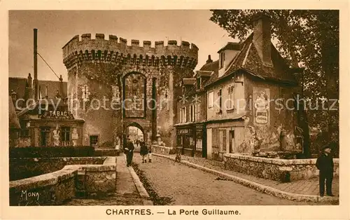 AK / Ansichtskarte Chartres_Eure_et_Loir La Porte Guillaume Chartres_Eure_et_Loir