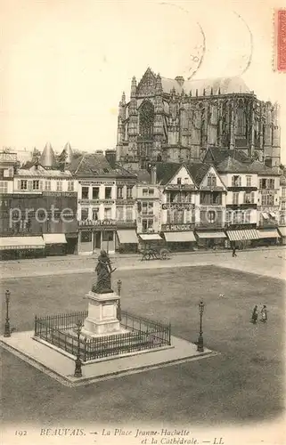 AK / Ansichtskarte Beauvais La Place Jeanne Hachette et la Cathedrale Beauvais