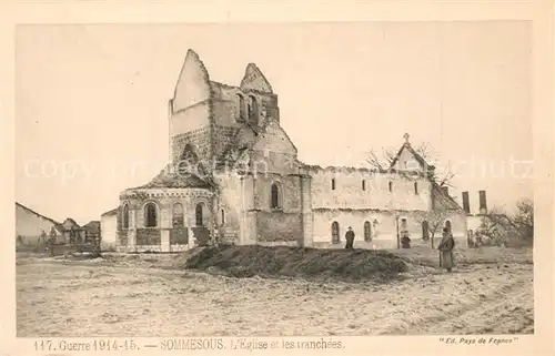 AK / Ansichtskarte Sommesous Eglise et les tranchees Grande Guerre 1914 15 Truemmer 1. Weltkrieg Sommesous