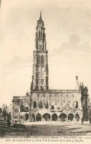 AK / Ansichtskarte Arras_Pas de Calais Hotel de Ville et Beffroi apres le bombardement Grande Guerre Truemmer 1. Weltkrieg Arras_Pas de Calais