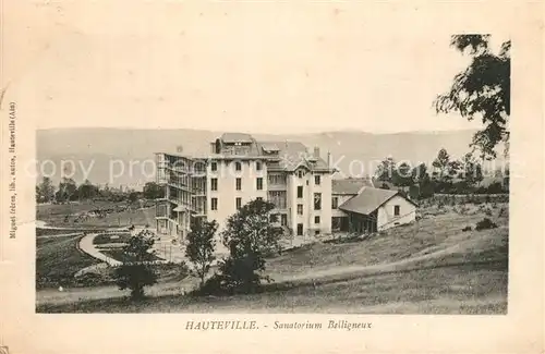 AK / Ansichtskarte Hauteville Lompnes Sanatorium Belligneux Hauteville Lompnes