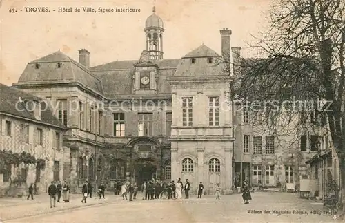 AK / Ansichtskarte Troyes_Aube Hotel de Ville facade interieure Troyes Aube