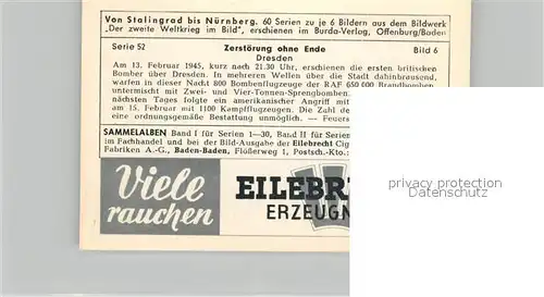 AK / Ansichtskarte Militaria_Deutschland_WK2 Von Stalingrad bis N?rnberg Zerst?rung ohne Ende Dresden Eilebrecht Zigaretten 