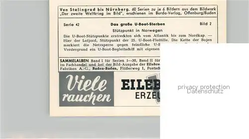 AK / Ansichtskarte Militaria_Deutschland_WK2 Von Stalingrad bis N?rnberg Grosses U Boot Sterben St?tzpunkt in Norwegen Eilebrecht Zigaretten 