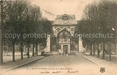 AK / Ansichtskarte Saint Etienne_Loire Entree de la Manufacture Saint Etienne Loire