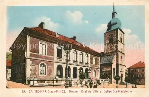 AK / Ansichtskarte Sainte Marie aux Mines_Haut_Rhin Nouvel Hotel de Ville Eglise Sainte Madeleine Sainte Marie aux Mines_Haut