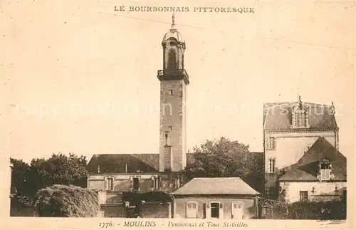 AK / Ansichtskarte Moulins_Allier Pensionnat et Tour St Gilles Moulins Allier