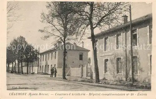 AK / Ansichtskarte Chaumont_Haute Marne Casernes d Artillerie Hopital complementaire No. 28 Chaumont Haute Marne