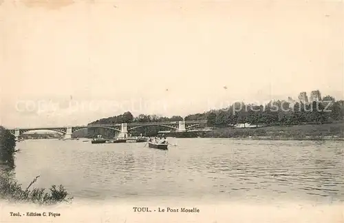 AK / Ansichtskarte Toul_Meurthe et Moselle_Lothringen Pont Moselle Toul_Meurthe et Moselle