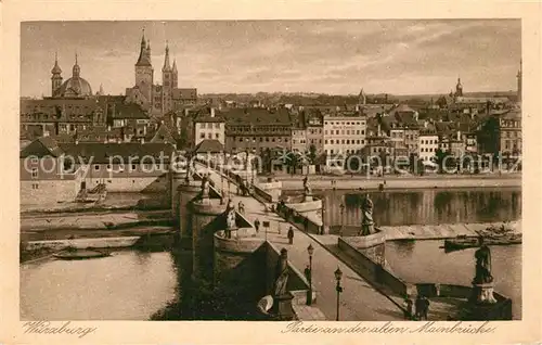 AK / Ansichtskarte Wuerzburg Alte Mainbruecke Wuerzburg