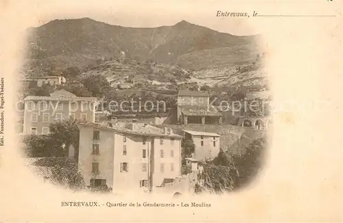 AK / Ansichtskarte Entrevaux Quartier de la Gendarmerie Les Moulins Entrevaux