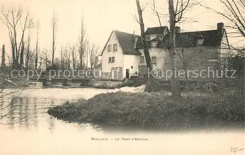 AK / Ansichtskarte Beauvais Pont d`Arcole Beauvais