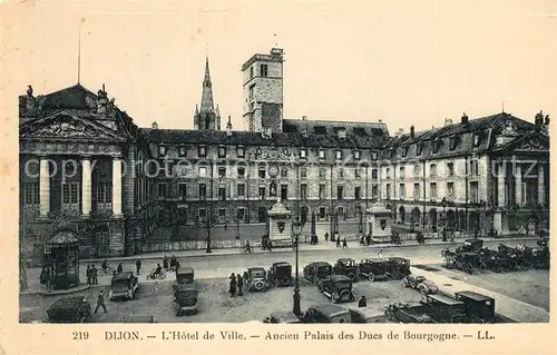 AK / Ansichtskarte Dijon_Cote_d_Or Hotel de Ville Ancien Palais des Ducs de Bourgogne Dijon_Cote_d_Or