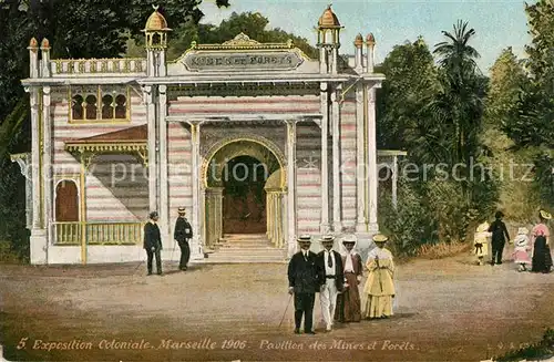 AK / Ansichtskarte Exposition_Coloniale_Marseille_1906 Pavillon des Mines et Forets Exposition_Coloniale