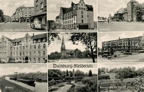 AK / Ansichtskarte Meiderich_Duisburg von der Mark Strasse Hospital Hafen Postamt Kirche Stadtpark Bahnhof Krankenhaus Bootshaus am Kanal Meiderich Duisburg