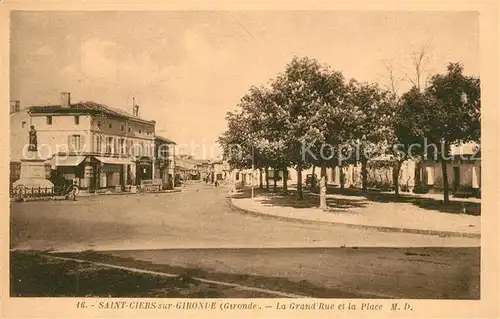 AK / Ansichtskarte Saint Ciers sur Gironde La Grand Rue et la Place Saint Ciers sur Gironde