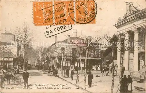 AK / Ansichtskarte Arcachon_Gironde Place de lHotel de Ville Cours Lamarque de Plaisance Arcachon Gironde