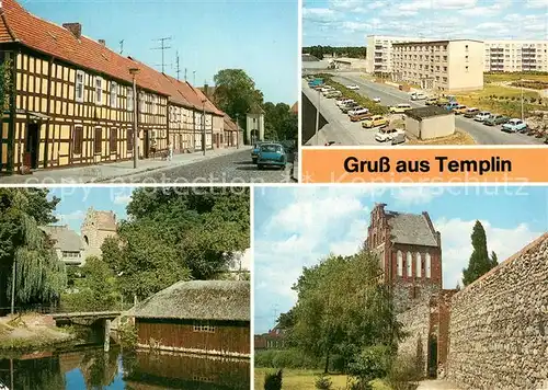 AK / Ansichtskarte Templin Martin Luther Strasse Fachwerkhaeuser Ringstrasse Templiner Kanal Muehlentor Stadtmauer Prenzlauer Tor Templin