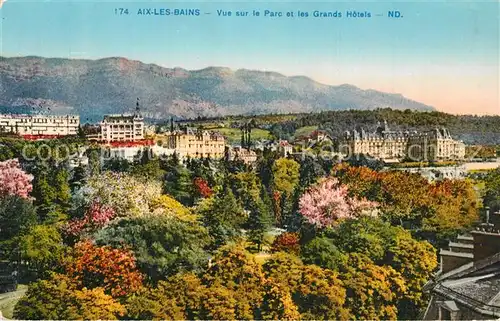 AK / Ansichtskarte Aix les Bains Vue sur le parc et les Grands Hotels Aix les Bains